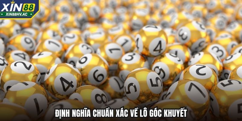 Định nghĩa chuẩn xác về lô góc khuyết