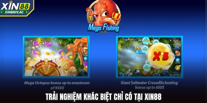 Trải nghiệm khác biệt chỉ có tại XIN88