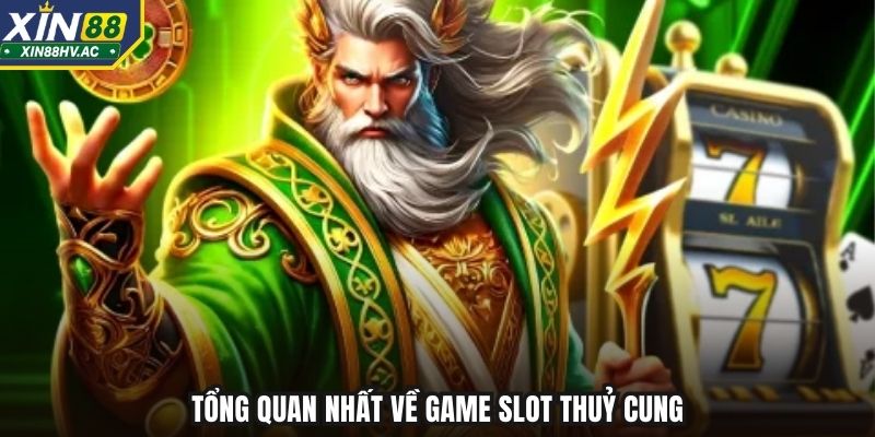 Tổng quan nhất về game slot Thuỷ cung