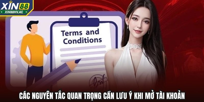 Các nguyên tắc quan trọng cần lưu ý khi mở tài khoản